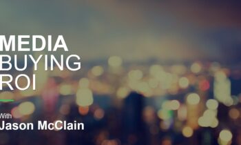 Media Buying ROI - Jason McClain