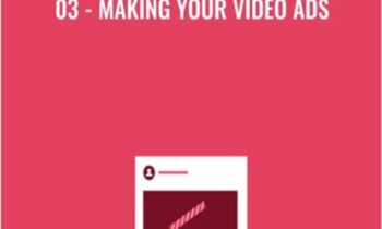 03-Making Your Video Ads - Anonymously