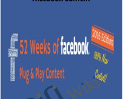 2016 Edition 52 Weeks of Facebook Content - Alicia Streger