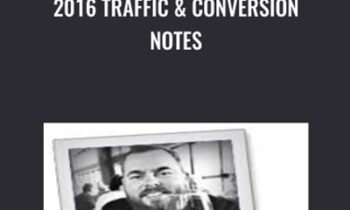 2016 Traffic and Conversion Notes - Tim Castleman