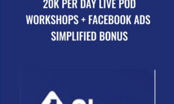 20K Per Day Live POD Workshops and Facebook Ads Simplified Bonus - Devin Zander