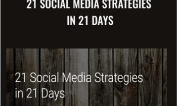 21 Social Media Strategies in 21 Days - Shaina Weisinger