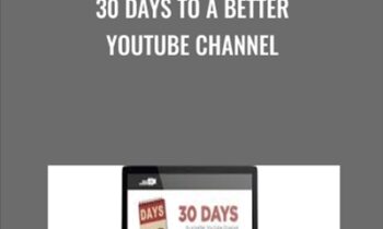 30 Days to a Better YouTube Channel - Tim Schmoyer