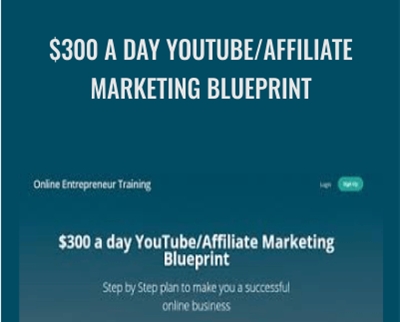 $300 a day YouTube Affiliate Marketing Blueprint - Hunter Edwards