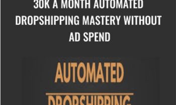30k a month Automated Dropshipping Mastery Without Ad Spend - Carl Parnell