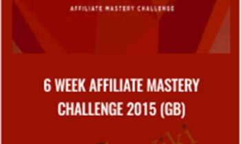 6 Week Affiliate Mastery Challenge 2015 (GB) - AMC