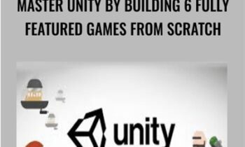 Master Unity By Building 6 Fully Featured Games From Scratch - Awesome Tuts
