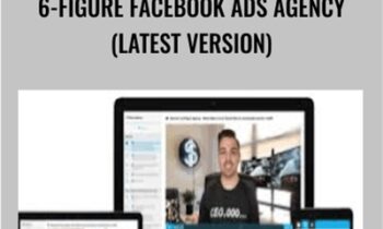 6-Figure Facebook Ads Agency (Latest Version) - Billy Willson