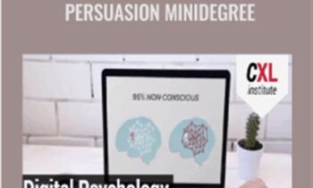 Digital Psychology And Persuasion Minidegree - Conversion XL
