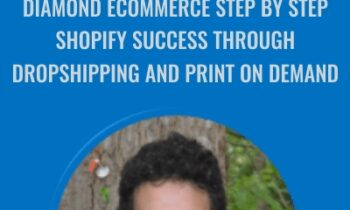 Diamond ECommerce STEP BY STEP Shopify Success Through Dropshipping And Print On Demand - Youse