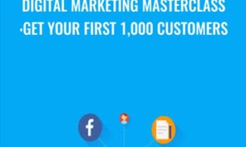 Digital Marketing Masterclass:Get Your First 1