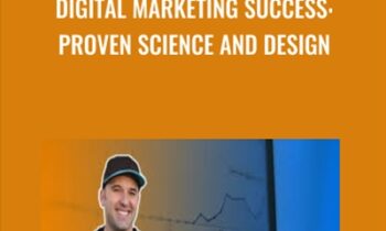 Digital Marketing Success: Proven Science and Design - Chad Neuman