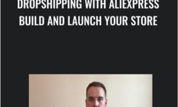 Dropshipping With Aliexpress Build And Launch Your Store - udemy