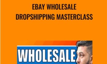 Ebay Wholesale Dropshipping Masterclass - Sarwar Uddin