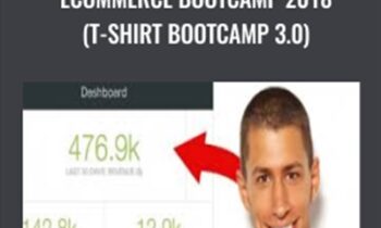Ecommerce Bootcamp 2018 (T-Shirt Bootcamp 3.0) - Justin Cener