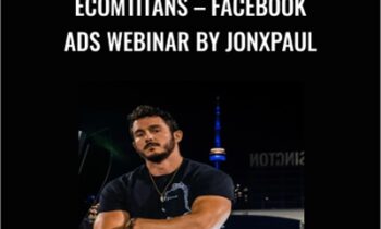 Ecomtitans - Facebook Ads Webinar by Jonxpaul - Jonathan Smith