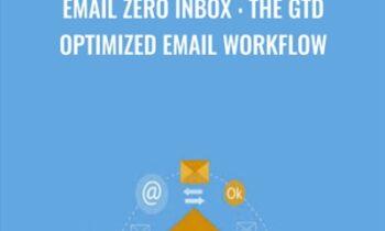 Email Zero Inbox : The GTD Optimized Email Workflow - Paul Tilley