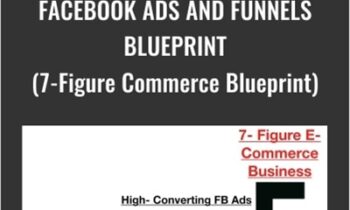 Facebook Ads and Funnels Blueprint (7-Figure Commerce Blueprint) - Alex Fedotoff