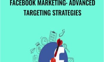 Facebook Marketing: Advanced Targeting Strategies - Sandor Kiss