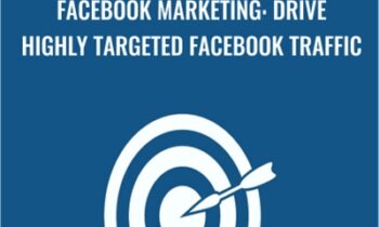 Facebook Marketing: Drive Highly Targeted Facebook Traffic - Sandor Kiss