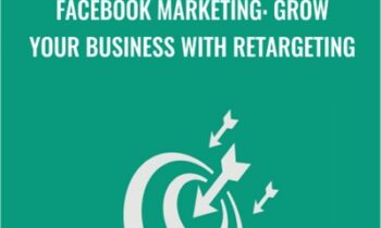 Facebook Marketing: Grow Your Business With Retargeting - Sandor Kiss