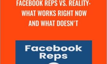 Facebook Reps vs. Reality-What Works Right Now and What Doesnt - Andrew Foxwell