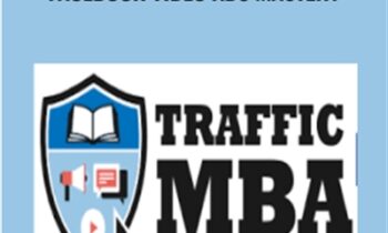 Facebook Video Ads Mastery - Traffic MBA