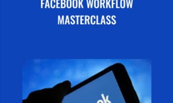 Facebook Workflow Masterclass - Justin Brooke