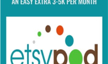 ETSY POD Secrets-Generate An Easy Extra 3-5K per month - Fernando Sustaita