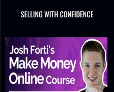 Selling with Confidence - Josh Forti