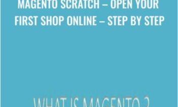 MAGENTO Scratch-Open Your First Shop Online Step By Step - Anthony Boezio
