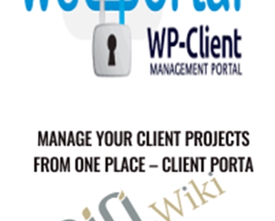Manage Your Client Projects From One Place - Client Porta