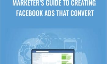 Marketers Guide To Creating Facebook Ads That Convert - Sandor Kiss