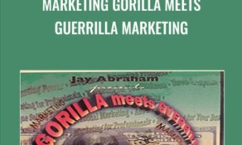 Marketing Gorilla Meets Guerrilla Marketing - Jay Abraham