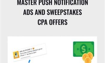 Master Push Notification Ads and Sweepstakes CPA Offers - Nick Lenihan