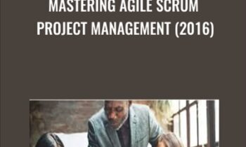 Mastering Agile Scrum Project Management (2016) - LearnSmart LLC
