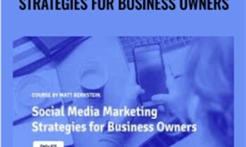 Social Media Marketing Strategies for Business Owners - Matt Bernstein