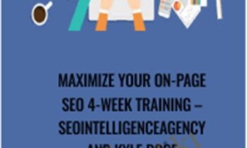 Maximize Your On-Page Seo 4-Week Training - Seointelligenceagency And Kyle Roof