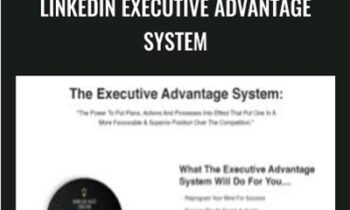 LinkedIn Executive Advantage System - Mitch Gonsalves