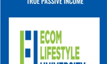 Ecom Lifestyle University 2019 True Passive Income - Ricky Hayes