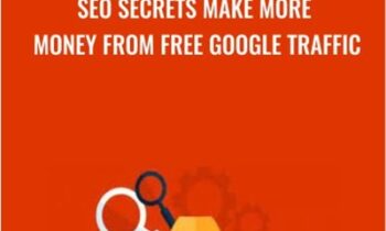 SEO Secrets Make More Money From FREE Google Traffic - Udemy