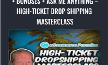 Secret Mastermind Group + Bonuses + Ask Me Anything - High-Ticket Drop Shipping Masterclass