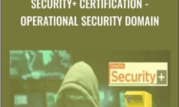 Security + Certification-Operational Security Domain - Chad Russell