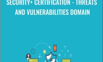 Security + Certification-Threats and Vulnerabilities Domain - Chad Russell