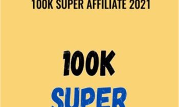 100K Super Affiliate 2021 - Shawn