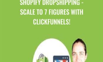 Shopify Dropshipping-Scale to 7 figures with Clickfunnels! - Cheryl Spencer