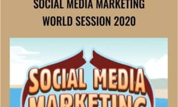 Social Media Marketing World Session 2020 - Social Media Examiner