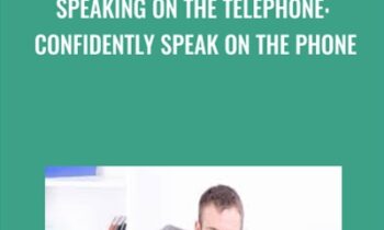 Speaking on the Telephone: Confidently Speak on the Phone - TJ Walker