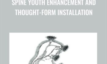 Spine Youth Enhancement and Thought-Form Installation - John La Tourrette