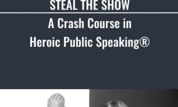 Steal The Show A Crash Course In Heroic Public Speaking - Michael and Amy